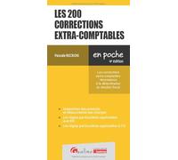 Les 200 corrections extra-comptables: Les corrections extra-comptables nécessaires à la détermination du résultat fiscal