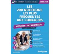 Les 200 questions les plus fréquentes aux concours - Méthode + entraînement: Une préparation optimale !