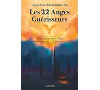 Les 22 Anges Guérisseurs - Chantal Mehiel & Gilles Raphaël Pen - Lanore - broché - Essai