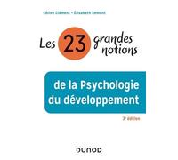 Les 23 Grandes Notions De La Psychologie Du Développement