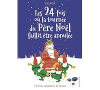 Les 24 fois où la tournée du Père Noël faillit être annulée