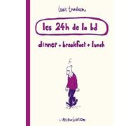 Les 24 Heures De La Bd - Dinner, Breakfast, Lunch