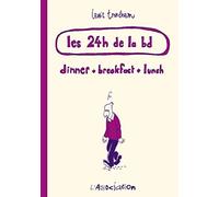 Les 24 heures de la bd: Dinner, breakfast, lunch