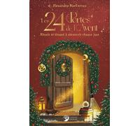 Les 24 Portes de l’Avent - Rituels et tirages à découvrir chaque jour - Alexandra Maccorvus - Danae Editions - relié - Calendrier