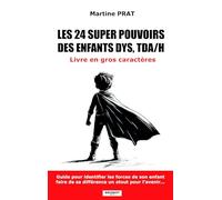 Les 24 super pouvoirs des enfants dys, tda/h
