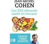 Les 250 aliments santé et minceur Jean-Michel Cohen (Auteur)