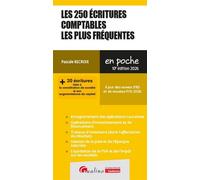 Les 250 écritures comptables les plus fréquentes + 20 écritures liées à la constitution de société et aux augmentations de capital. À jour des normes IFRS et du nouveau PCG 2026 - Pascale Recroix - Gu