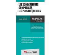 Les 250 écritures comptables les plus fréquentes: À jour des normes comptables françaises en vigueur au 1er janvier 2022