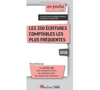 Les 250 écritures comptables les plus fréquentes: Les points clés pour enregistrer toutes les opérations dans les comptes de l'entreprise (2020) (5ème édition)