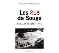 Les 256 de Souge: Fusillés de 1940 à 1944
