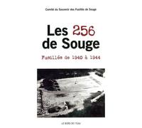 Les 256 de Souge: Fusillés de 1940 à 1944
