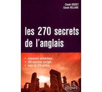 Les 270 secrets de l'anglais Alphabet des difficultés - Claude Gosset - Ellipses - broché - Scolaire / Universitaire