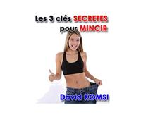 Les 3 clés SECRÈTES pour MINCIR (Annoté)