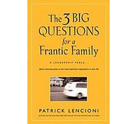 Les 3 grandes questions d'une famille inquiète