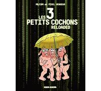 Les 3 petits cochons reloaded