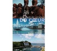 Les 3 Révélations du cœur Xavier Péron (Auteur)
