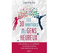 Les 30 habitudes des gens heureux