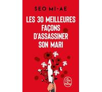Les 30 meilleures façons d'assassiner son mari: (et autres meurtres conjugaux)