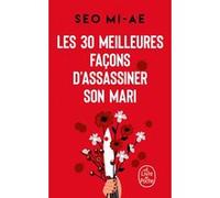 Les 30 meilleures façons d'assassiner son mari Mi-Ae Seo (Auteur)