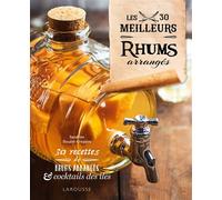 Larousse – Les 30 meilleurs rhums arrangés