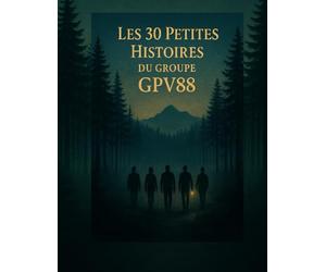 Les 30 Petites Histoires du Groupe GPV88
