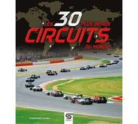 Les 30 plus beaux circuits du monde Stéphane Cohen (Auteur)