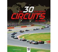 Les 30 plus beaux circuits du monde - Stéphane Cohen - Sophia Editions - relié - Beau livre