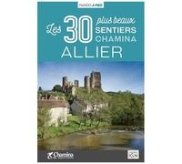 Les 30 Plus Beaux Sentiers : Allier