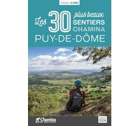 Puy-De-Dôme - Les 30 Plus Beaux Sentiers