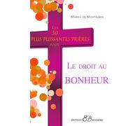 Les 30 plus puissantes prières pour Accéder au Bonheur