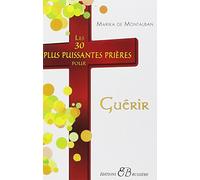 Les 30 plus puissantes prières pour guérir