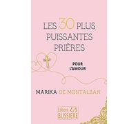 Les 30 plus puissantes prières pour l'amour