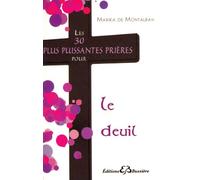 Les 30 Plus Puissantes Prières Pour Le Deuil