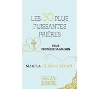 Les 30 plus puissantes prières pour protéger sa maison