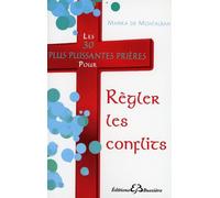 Les 30 plus puissantes prières pour Régler les conflits - Marika de Montalban - Bussiere - broché - Essai
