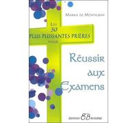 Les 30 plus puissantes prières pour réussir aux examens
