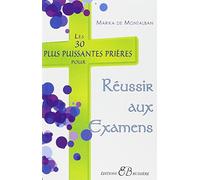 Les 30 plus puissantes prières pour réussir aux examens