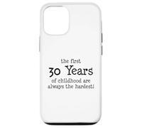 Les 30 premières années d'enfance sont toujours les plus difficiles Coque pour iPhone 12/12 Pro