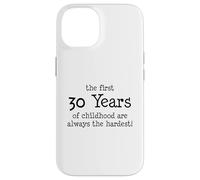 Les 30 premières années d'enfance sont toujours les plus difficiles Coque pour iPhone 14