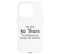 Les 30 premières années d'enfance sont toujours les plus difficiles Coque pour iPhone 15 Pro