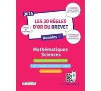 Les 30 règles d'or du Brevet 2024 - Mathématiques-Sciences: Annales 3e