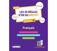 Les 30 règles d'or du Brevet 2024 - Français: Annales 3e