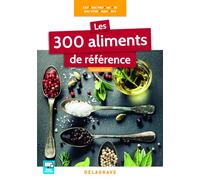 Les 300 aliments de référence CAP, Bac Pro, BP, MAN, MC, Bac STHR, BTS (2016) - Référence