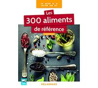 Les 300 aliments de référence CAP, Bac Pro, BP, MAN, MC, Bac STHR, BTS (2016) - Référence