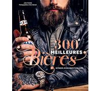 Les 300 meilleures bières de France, de Belgique et d'ailleurs