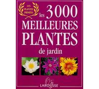 Les 3000 meilleures plantes de jardin
