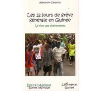 Les 32 jours de grève générale en Guinée Alexandre Delamou (Auteur)