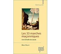 Les 33 marches maçonniques - Une Echelle de Jacob