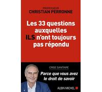 Christian Perronne – Les 33 questions auxquelles ils n'ont toujours pas répondu – Essai – Broché