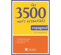 Les 3500 mots essentiels Espagnol - Eric Freysselinard - Ophrys - broché - Méthode de langue